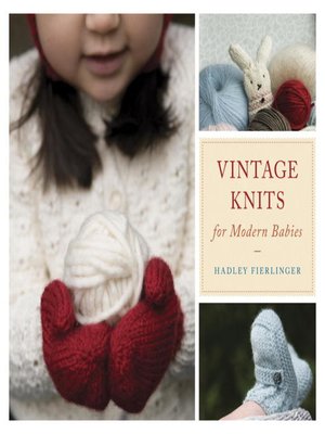 cover image of Vintage Knits for Modern Babies